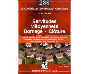Servitudes, mitoyenneté, bornage, clôture