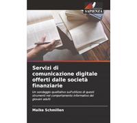 Servizi di comunicazione digitale offerti dalle società finanziarie: Un sondaggio qualitativo sull'utilizzo di questi strumenti nel comportamento informativo dei giovani adulti