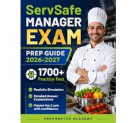ServSafe Manager Exam Prep Guide 2026-2027: 1700+ Practice Test, Realistic Simulation, Detailed Answer Explanations, Master the Exam with confidence