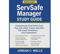 ServSafe Manager StudyGuide: Comprehensive Food Safety Exam Prep with 1,060+ Practice Questions, Full- Length Simulations, Clear Explanations