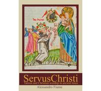 Servus Christi: Tattoos and Christian worship in ancient times