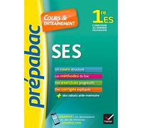 SES 1re ES - Prépabac Cours & entraînement: cours, méthodes et exercices progressifs (première ES)