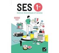 SES 1re - Sciences Economiques et Sociales Éd. 2019 - Livre de l'élève Didier Anselm (Auteur), Marc Jayat (Auteur), Laurence Maurin (Auteur), Roxane Saur (Auteur), Monique Servanin (Auteur), Stéphanie