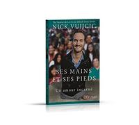 Ses mains et ses pieds: Un amour incarné