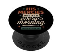 Ses miséricordes sont Nouvelles Chaque Matin (Lamentations 3, 23) PopSockets PopGrip Adhésif