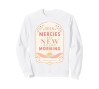 Ses miséricordes sont Nouvelles Chaque Matin, vers des lamentations Sweatshirt