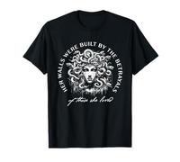 Ses Murs Ont été construits par Les trahisons de Ceux qu'elle aimait T-Shirt