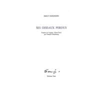 Ses oiseaux perdus Dernières années, 1882-1886 - Emily Dickinson - Unes Eds - broché - Poésie