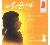 Mozart : Ses plus beaux opéras - Don Giovanni (extraits), La Flûte Enchantée (extraits)