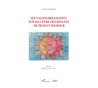 Serge Pernin – Ses talons rouges ont sur ma lèvre des reflets de peur et d'amour – Poésie – Broché