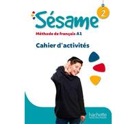 Sésame 2 - Cahier d'activités (A1) - Hugues Denisot - Hachette F.l.e. - broché - Méthode de langue
