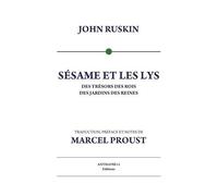 Sésame Et Les Lys - Des Trésors Des Rois, Des Jardins Des Reines