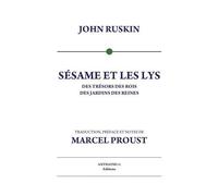 Sésame et les lys Des trésors des rois, Des jardins des reines - John Ruskin - Antigone14 Editions - broché - Essai