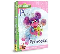 Sesame Street: Abby & Friends - P Is For Princess