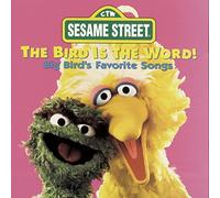 Sesame Street - Bird is The Word