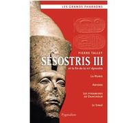 Sésostris III Pierre Tallet (Auteur)