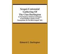 Sesqui-Centennial Gathering Of The Clan Darlington