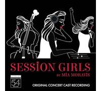 Session Girls (Original Concert Cast Recording): Live at Feinstein's/54 Below