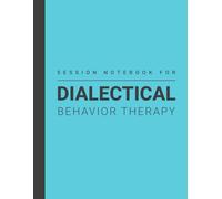Session Notebook For Dialectical Behavior Therapy: A Book / Diary For Dialectical Behaviour Therapist