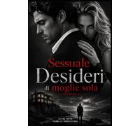 Sessuale Desideri di moglie sola