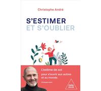 S'estimer et s'oublier - Christophe André - Odile Jacob - broché - Guide