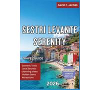 Sestri Levante Serenity 2026: Hidden Gems Travel Guide: Two Bays, Beaches & Quiet Riviera Vibes