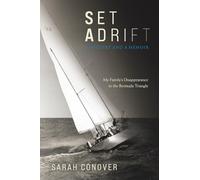 Set Adrift A Mystery and a Memoir: My Family's Disappearance in the Bermuda Triangle