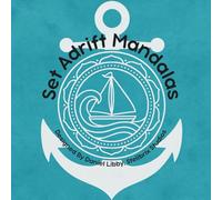 Set Adrift Mandalas: Relaxing Ocean-Inspired Designs for the Mind and Soul, over 60 Easy and Beautiful Mandalas to Color for Kids, Teens, and Adults - ... for All Ages with Bold, Simple Designs