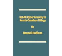 Set-AI: Cyber Anarchy in Russia Omnibus Trilogy