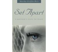 Set Apart: A Mother?s Steps to Peace by Martha Griffinweis (2015-07-08)