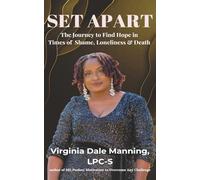 Set Apart: The Journey to Find Hope in Times of Shame, Loneliness and Death