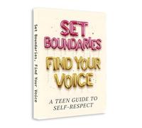 Set Boundaries and Find Your Voice for Teens, Self-Respect, Confidence and Self-Advocacy Guide for Speaking Up, Building Healthy Boundaries, Handling ... Home Reading, School Support and Gift Giving