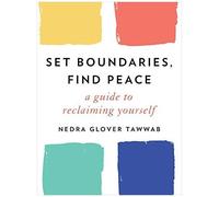 Set Boundaries, Find Peace