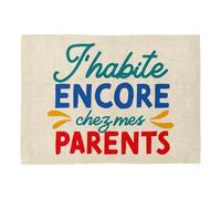 Set de Table en Lin - J'habite Encore chez Mes Parents Humour Blague Enfant - Grand Format 40 x 28,5 cm