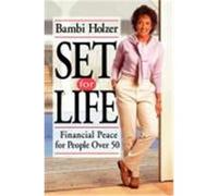 Set for Life: Financial Peace for People Over 50 Holzer, Bambi, Holzer, Floyd (Auteur)