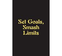 Set Goals, Smash Limits - Journals For Writing - Gift For Women And Men - Notebook - Cute Journal - Lined Journal - Writing Journal - Bookmark