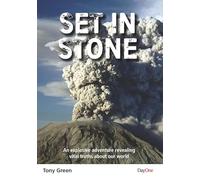 Set in Stone: An explosive adventure revealing vital truths about our world