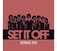 Set It Off - Horrible Kids