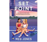 Set Point: A Spicy Rivals-to-Lovers Sports Romance in the World of Professional Tennis