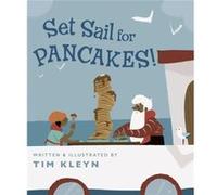 Set Sail for Pancakes by Tim Kleyn Tim Kleyn (Auteur)