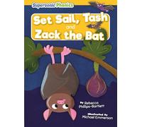 Set Sail, Tash & Zack the Bat (Supersonic Phonics: Level 3 - Yellow Set Two)
