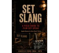 Set Slang: A Field Guide To Film Set Speak | Apple Boxes to Zero Dark Thirty