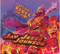 Set The Blues On Fire by Jay Jesse Johnson (2015-05-04)