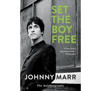 Set the Boy Free: The Autobiography by Marr, Johnny [Paperback] NEUF
