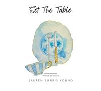 Set The Table: A new tradition for your family to experience the presence of God together