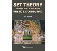 Set Theory and Its Applications in Physics and Computing