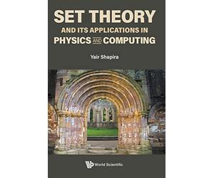 Set Theory and Its Applications in Physics and Computing