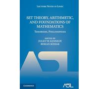 Set Theory, Arithmetic, and Foundations of Mathematics: Theorems, Philosophies