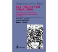 Set Theory for Computing, Monographs in Computer Science Alberto Policriti, Domenico Cantone, Eugenio Omodeo (Auteur)