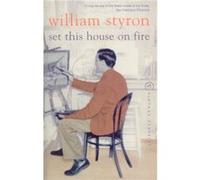 Set This House On Fire by William Styron Paperback Book William Styron (Auteur)